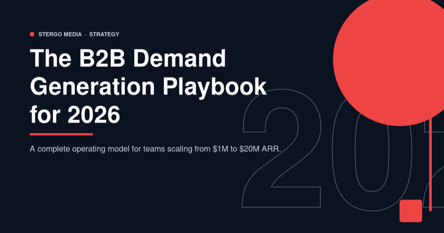 The B2B Demand Generation Playbook for 2026